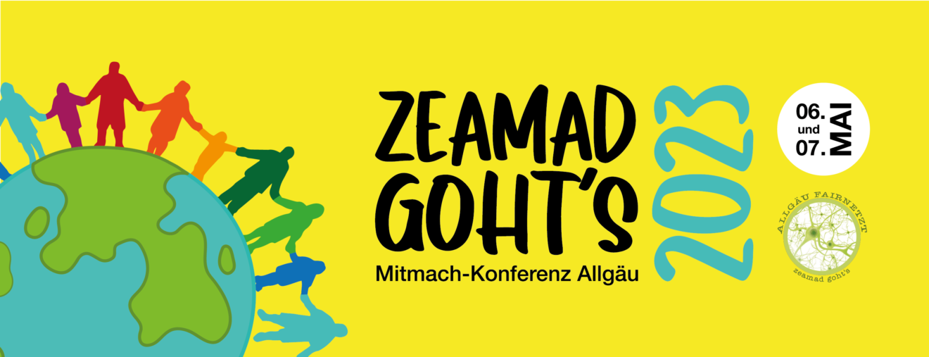 Mitmach-Konferenz Allgäu 2023, ZEAMAD GOHT`S, 6. und 7. Mai 2023
